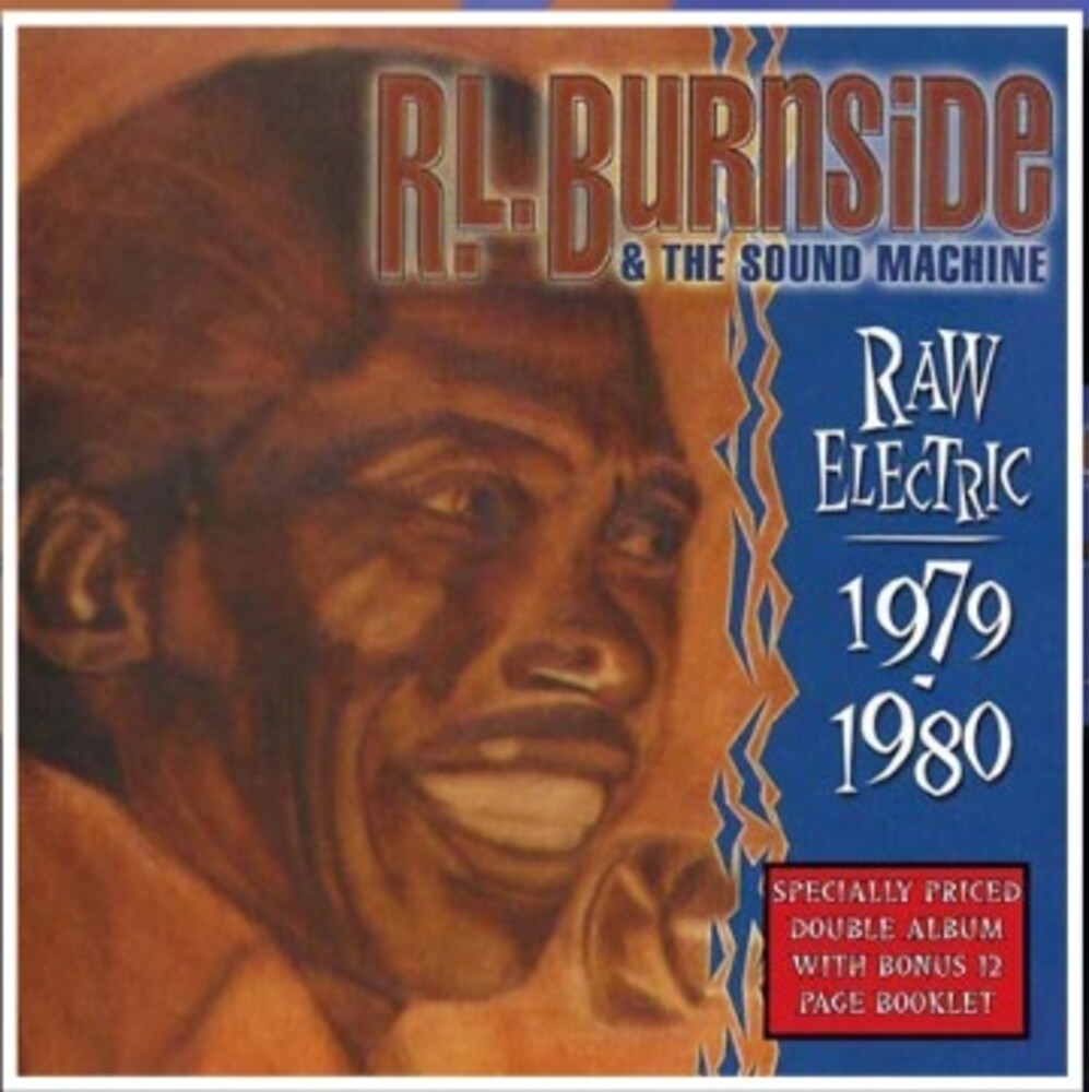 R Burnside .L. & The Sound Machine - Raw Electric: 1970-1980 [With Booklet]