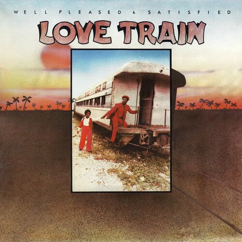 Well Pleased and Satisfied - Love Train (Vinyl LP)
