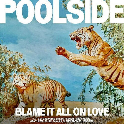 Poolside - Blame It All On Love (Indie Exclusive Vinyl)