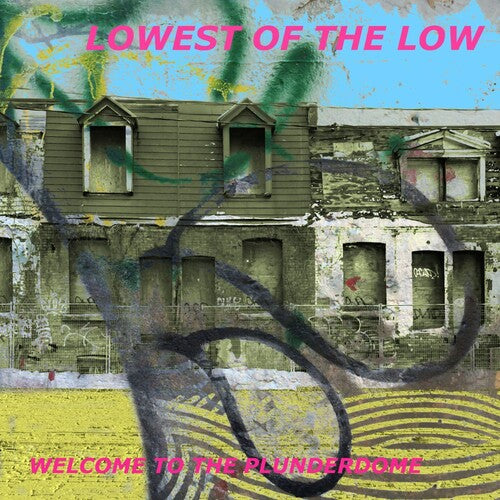 The Lowest of the Low - Welcome to the Plunderdome (Vinyl LP)