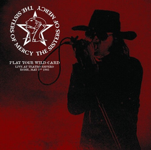 The Sisters of Mercy - Play Your Wild Card: Live At Teatro Espero, Rome, May 2nd 1985 (Vinyl LP)