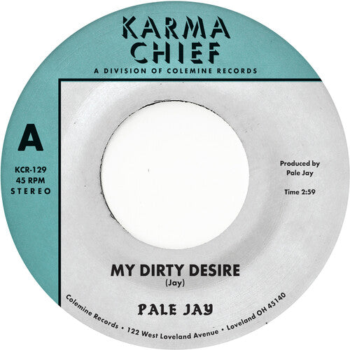 Pale Jay - My Dirty Desire / Dreaming In Slow Motion (Vinyl LP)