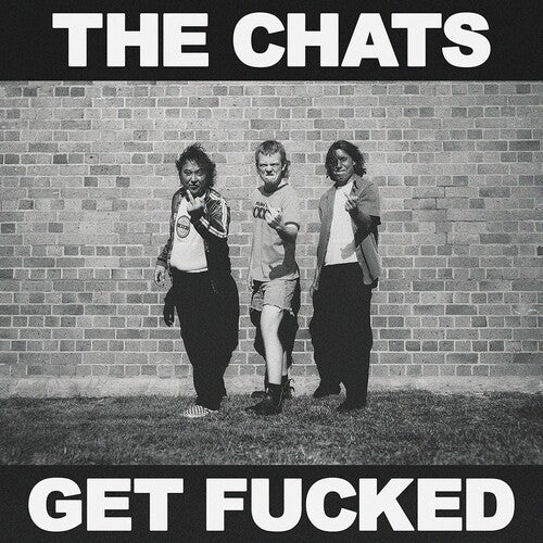 Chats - Get Fncked (Vinyl LP)