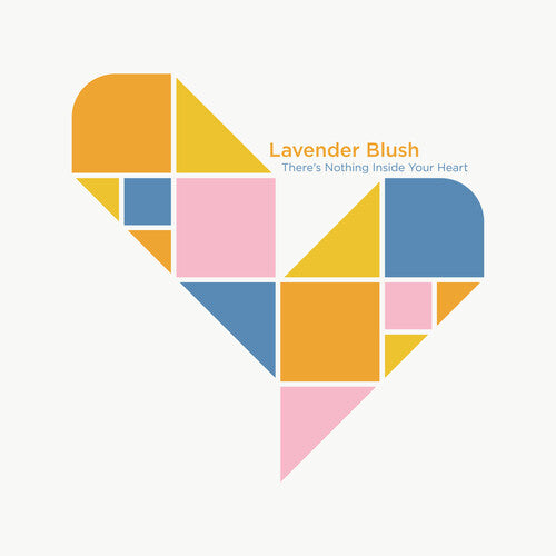 Lavender Blush - There's Nothing Inside Your Heart (Vinyl LP)