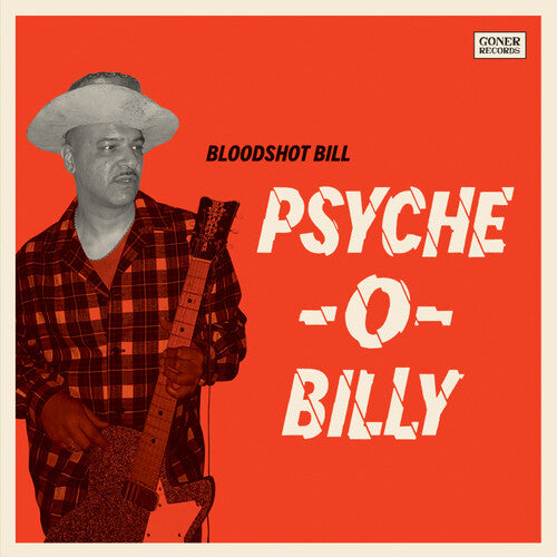 Bloodshot Bill - Psyche-o-billy (Vinyl LP)