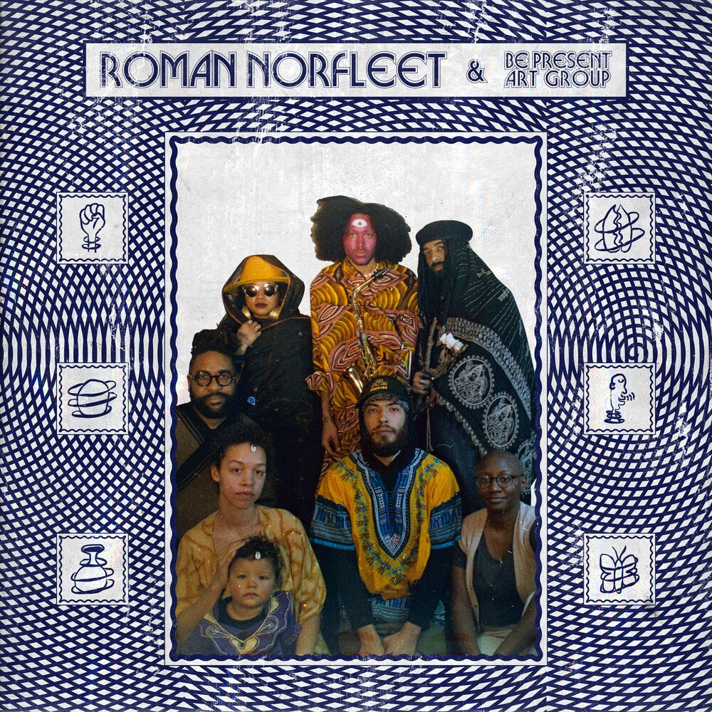 Roman Norfleet  & Be Present Art Group - Roman Norfleet & Be Present Art Group (Can) [LP]