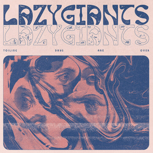 Lazy Giants - Toiling Days Are Over (Vinyl LP)