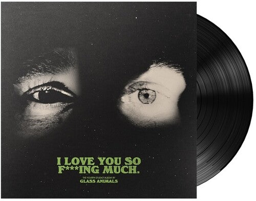 Glass Animals - I Love You So F***ing Much (Vinyl LP w/ 4-page Booklet)