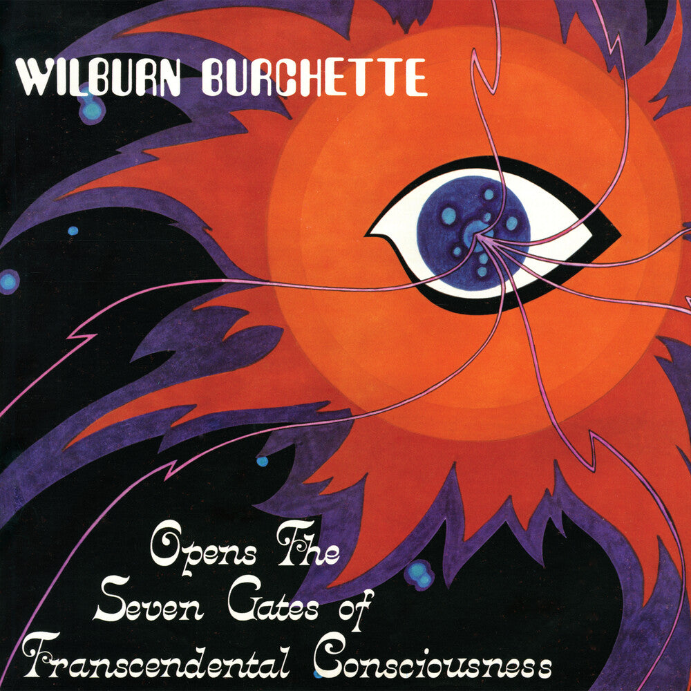 Master Burchette  Wilburn - Opens The Seven Gates Of Transcendental [LP]