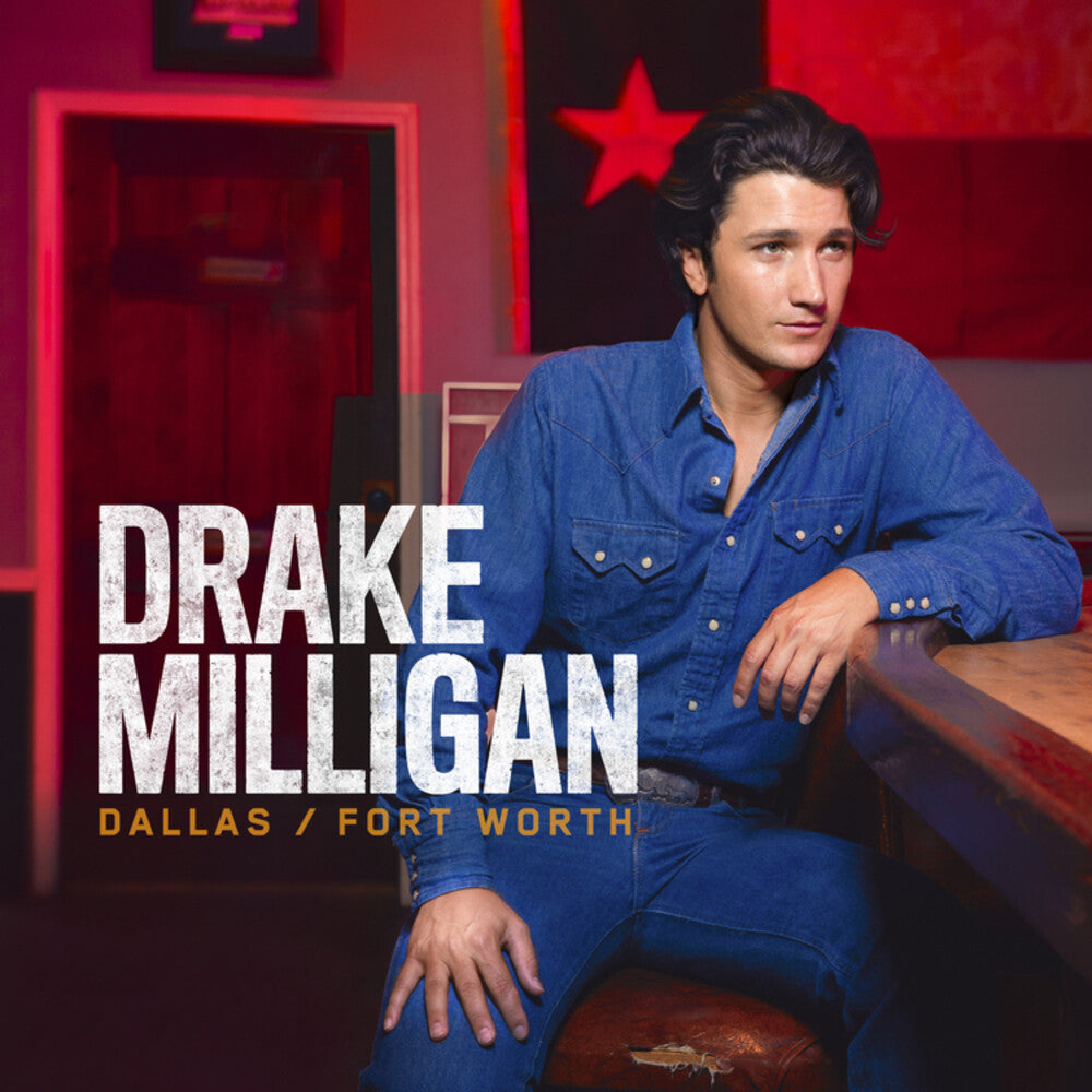 Drake Milligan - Dallas/Fort Worth [LP]