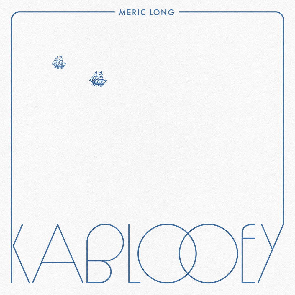 Meric Long - Kablooey [Colored Vinyl] (Nvbl) [Download Included]
