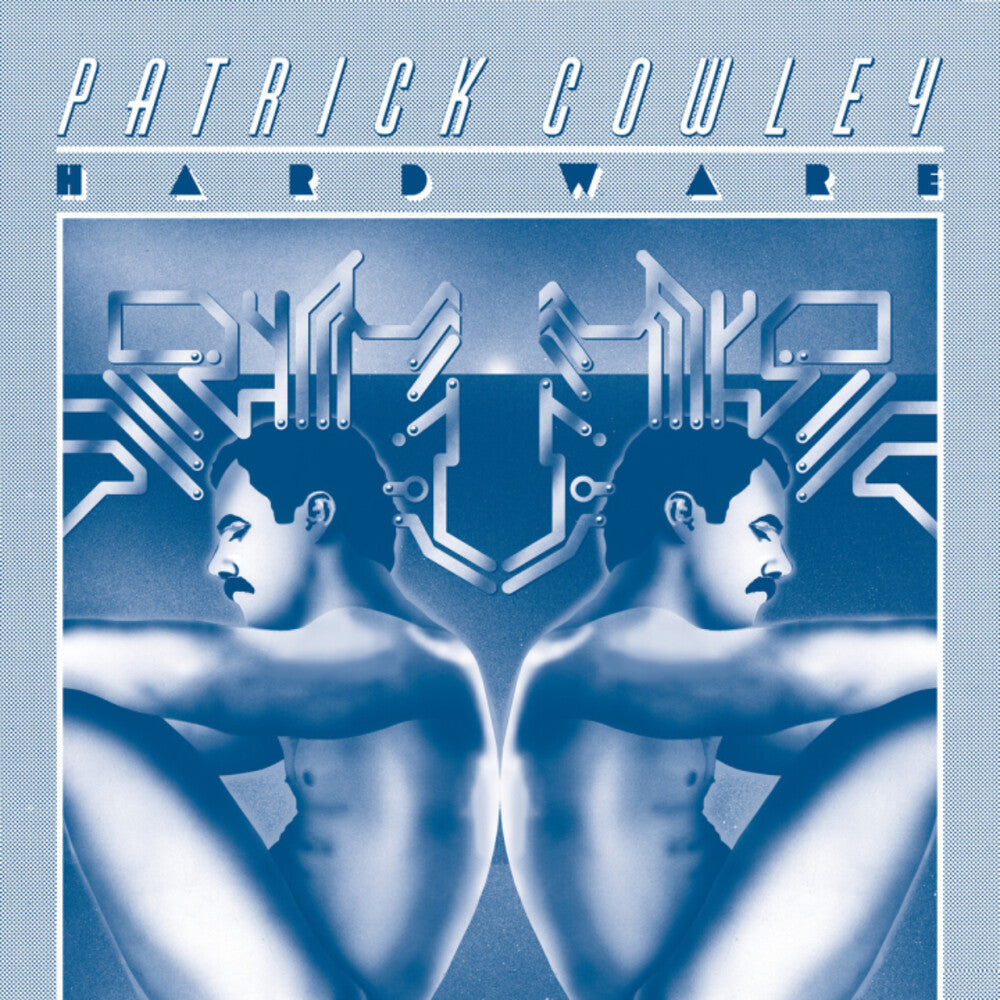 Patrick Cowley - Hard Ware [LP]