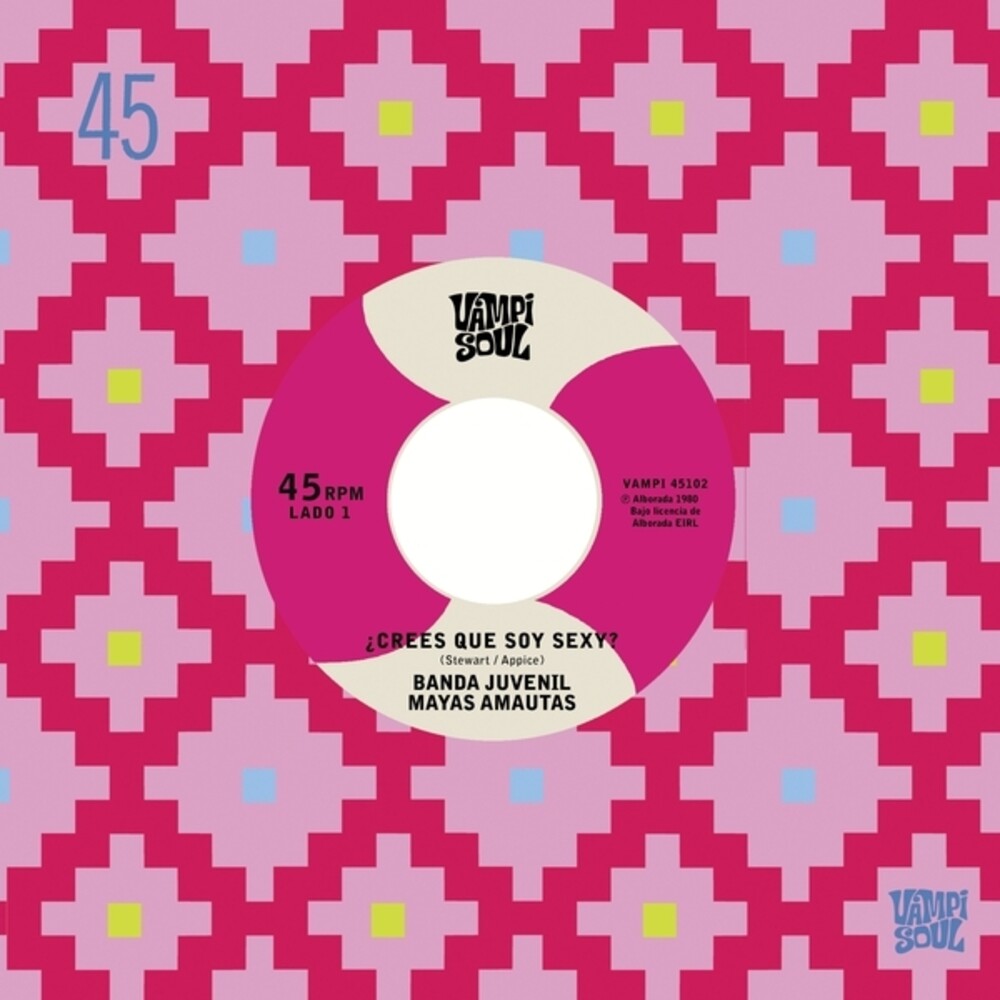 Banda Juvenil Mayas Amautas / Bravos Del Ande - Crees Que Soy Sexy / Travoltoso (Ep) [7" Vinyl]