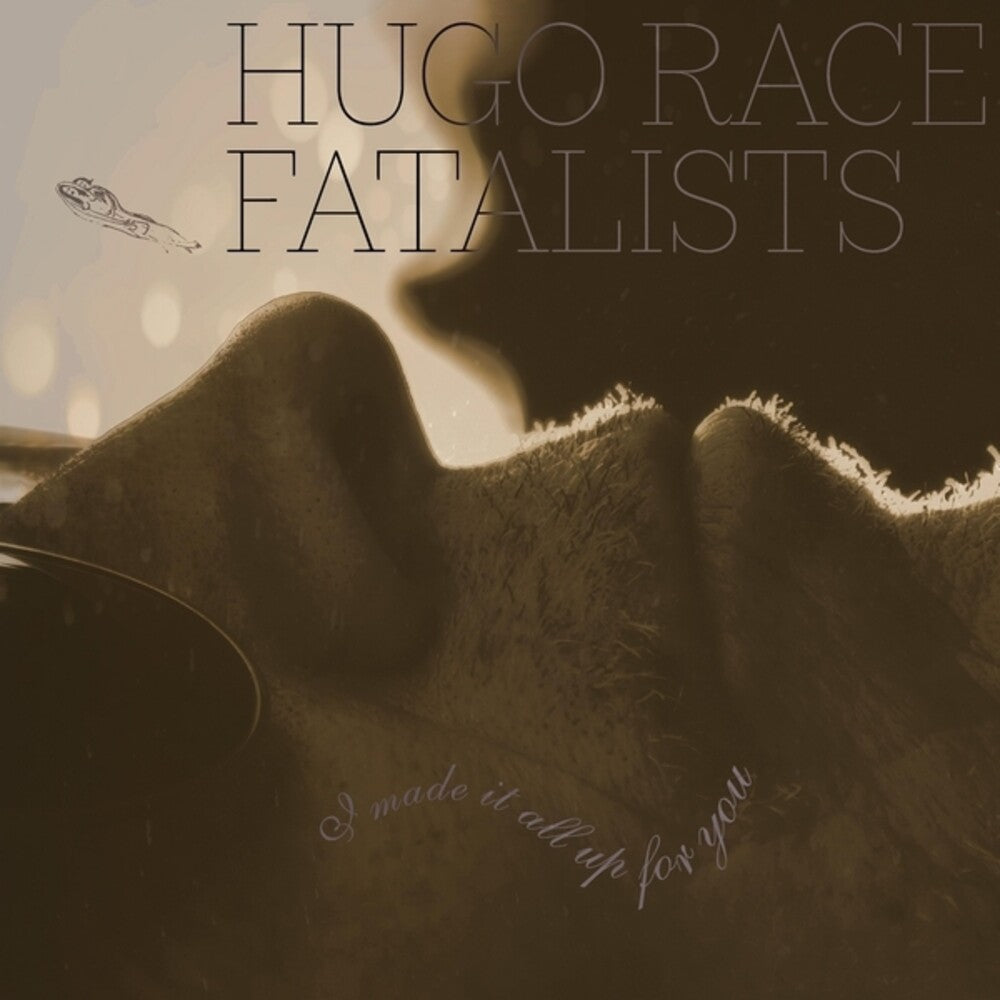 Race Hugo Fatalists - I Made It All Up For You [LP]