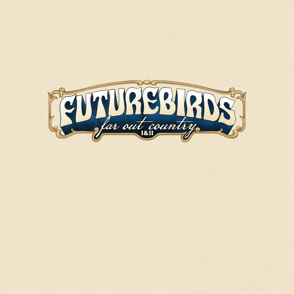 Futurebirds - Far Out Country I&Ii [LP]