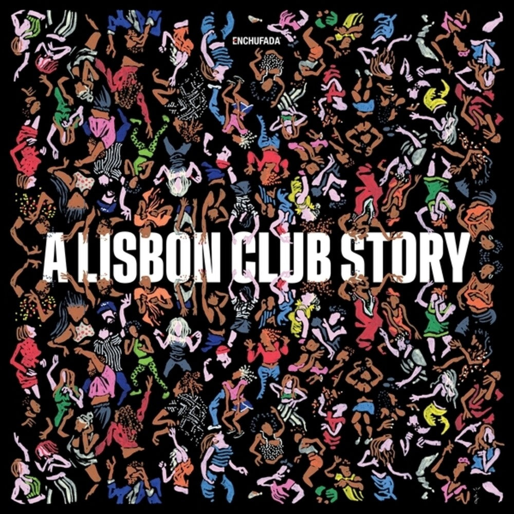 Enchufada: A Lisbon Club Story / Various - Enchufada: A Lisbon Club Story / Various [LP]
