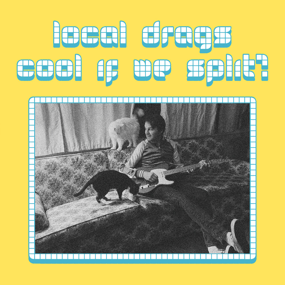 Local Drags - Cool If We Split [LP]