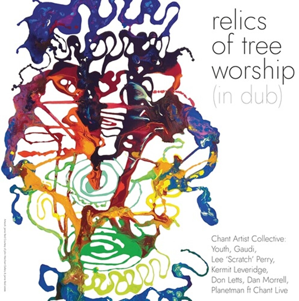 Chant Artist Collective & Youth & Lee Scratch Perry - Relics of Tree Worship (in Dub) (2lp) [LP] [PRE-ORDER]