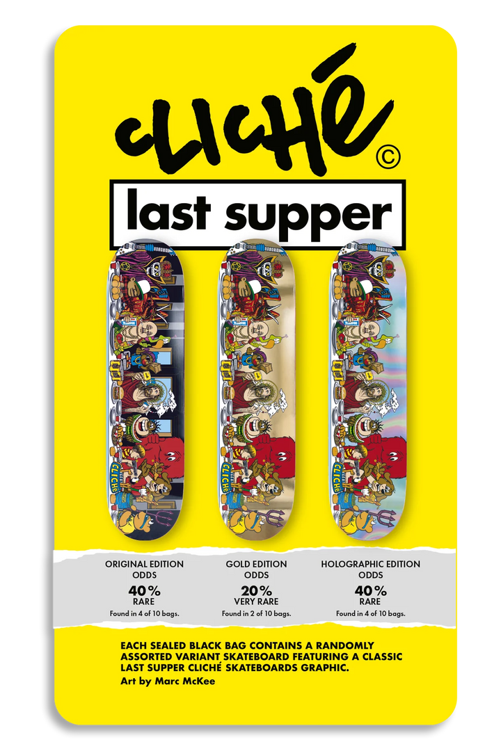 Cliché - Last Supper LTD Blind Bag 8.5" Skateboard Deck