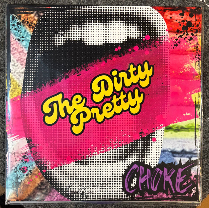 Dirty Pretty "Choke" Album cover with 'The Dirty Pretty' and 'Choke' text on a colorful abstract background
