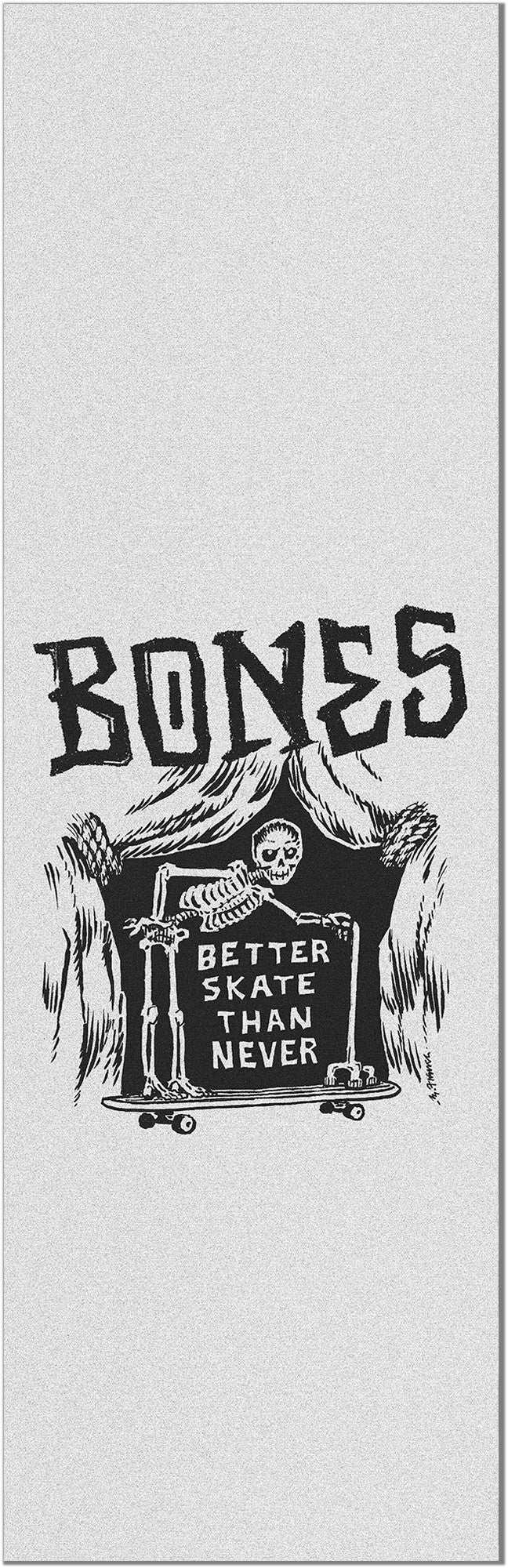 BONES Wheels "Better Sk8 Than Never" 10.5" Clear Graphic Grip Tape