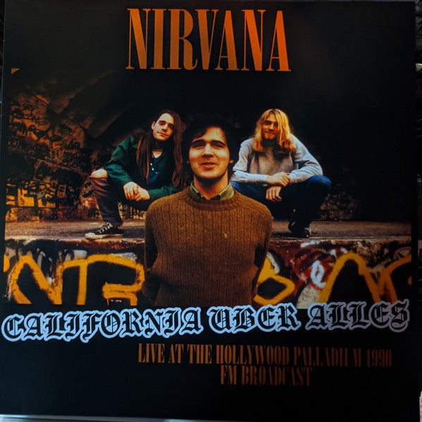 NIRVANA – California Uber Alles (Live At The Hollywood Palladium 1990 FM Broadcast) Vinyl LP Record *Unofficial Releae*