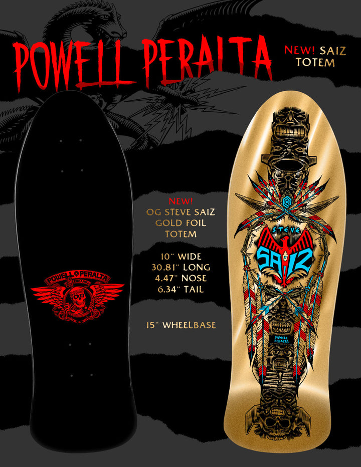 Powell Peralta Steve Saiz Totem Gold Foil 10" Skateboard Deck