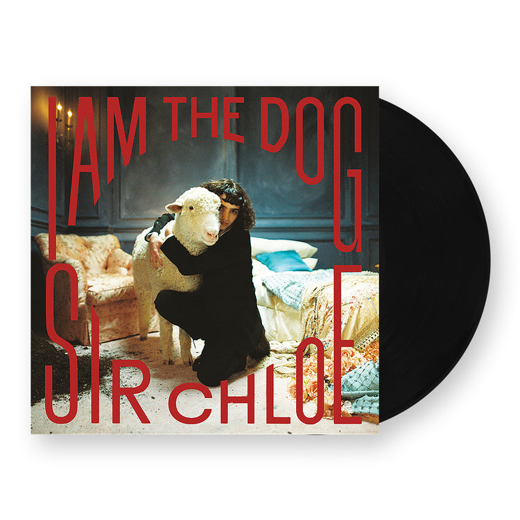 Sir Chloe - I Am The Dog [Vinyl]