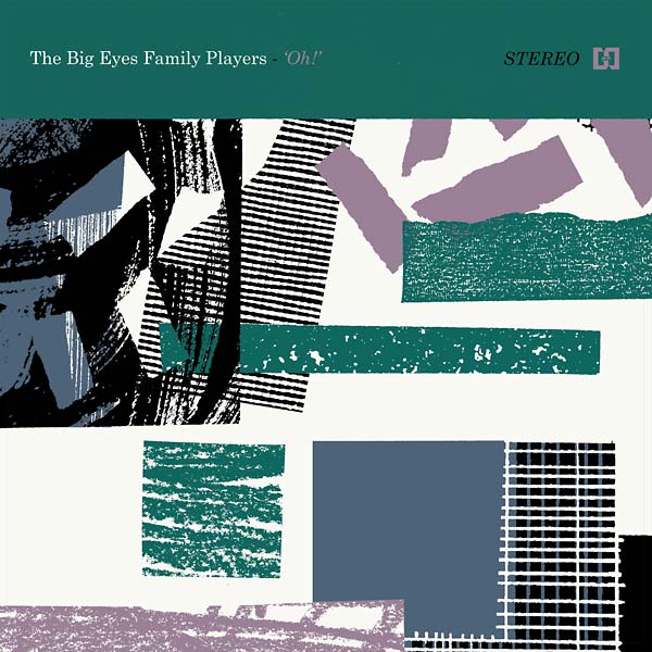 THE BIG EYES FAMILY PLAYERS - Oh! [Vinyl]