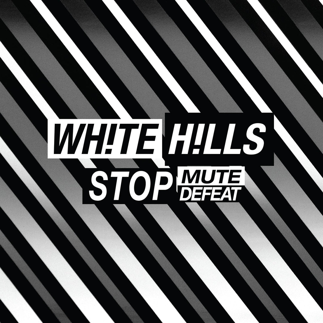 White Hills - Stop Mute Defeat [Vinyl]
