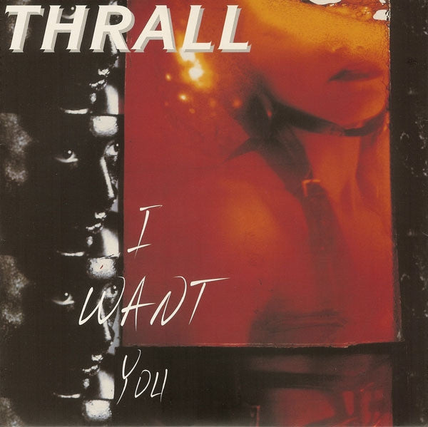 THRALL "I WANT YOU" 7" God Bullies