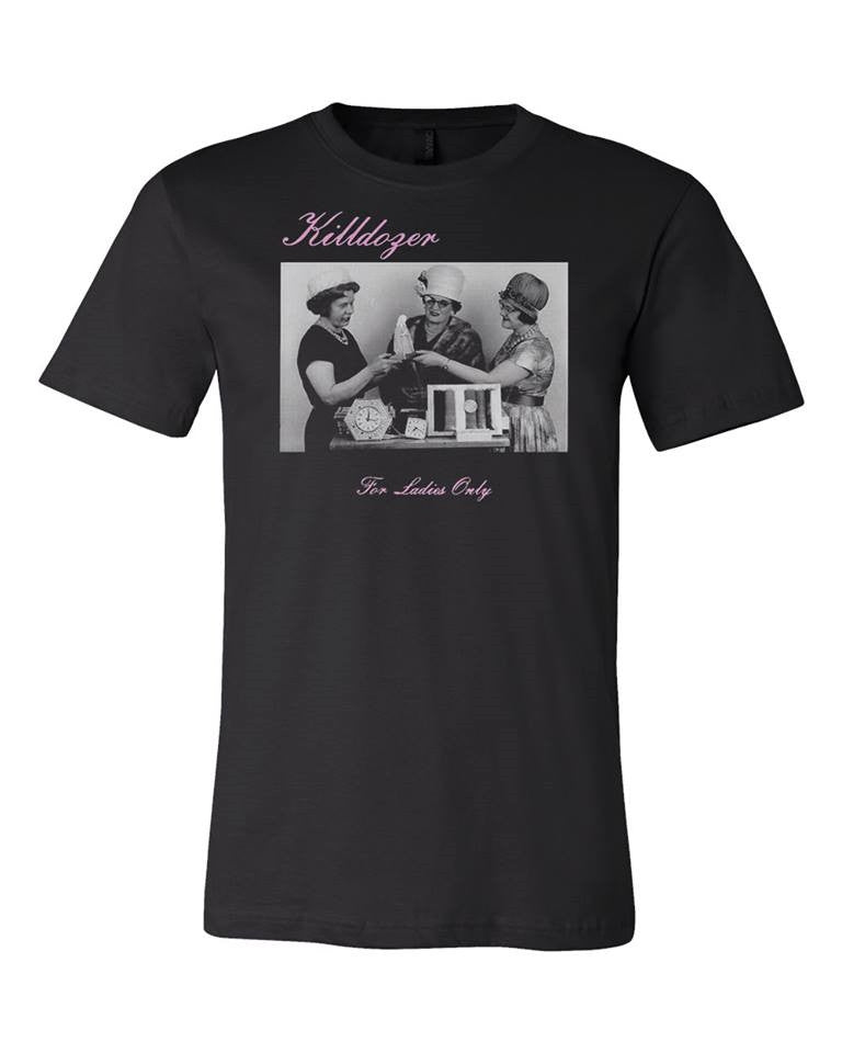 Killdozer "For Ladies Only" LTD T-Shirt