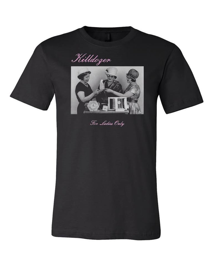 Killdozer "For Ladies Only" LTD T-Shirt